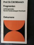 Mönnich, Prof. Dr. C.W. - Fragmenten; achtergronden bij een hedendaagse theologie