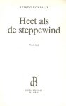 Konsalik, Heinz. G .. Vertaling door Pieter Grashoff - Heet als de steppe wind