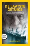 Frank Krake - De laatste getuige De man die drie concentratiekampen en een grote scheepsramp overleefde
