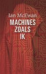 Ian McEwan - Machines zoals ik