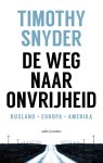 Timothy Snyder - De weg naar onvrijheid