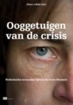 Jolink, Albert (redactie) - Ooggetuigen van de crisis / nederlandse economen tijdens de grote recessie