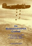 Hans Smulders - De Bommenwerper 'Connie', 24 Augustus 1943, 21 Juni 1944, 15-23 April 1997