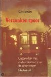 G.H. Jansen - Verzonken spoor Gesprekken met oud-medewerkers van de spoorwegen