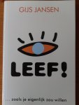 Jansen, Gijs - Leef! ...zoals je eigenlijk zou willen
