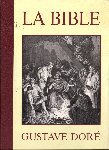 Doré, Gustave - La Bible (app. 230 gravures avec texte Francais)