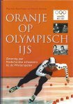 Koolhaas, Marnix en Snoep, Huub - Oranje op Olympisch ijs -Zeventig jaar Nederlandse schaatsers bij de Winterspelen
