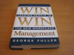 Fuller, George - Win Win Management - Leading People in the New Workplace