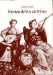 VOS -  Zweite, Armin: - Marten de Vos als Maler Ein Beitrag zur geschichte der Antwerpener Malerei in der zweiten Hälfte des 16. Jahrhunderts.  [kritische Katalog].