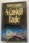 Parker, Robert B. - A Catskill Eagle.