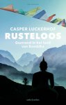 Casper Luckerhof - Rusteloos Gestrand in het land van Boeddha