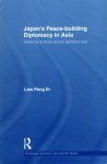 Er, Lam Peng. - Japan's peace-building diplomacy in Asia : seeking a more active political role.