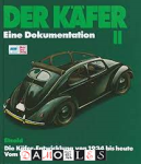 Hans-Rüdiger Etzold - Der Käfer. Eine Dokumentation II. Die Käfer-Entwicklung von 1934 bis heute. Vom Urmodell zum Weltmeister