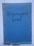 Houwink, Roel. - Ongeregeld goed; gedichten van Roel Houwink.