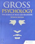 Gross, Richard - Psychology: The Science of Mind and Behaviour The Science of Mind and Behaviour