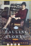 Anita Brookner - Falling Slowly