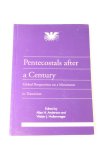 Anderson, Allan H & Hollenweger Walter J. - Pentecostals after a Century