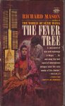 Mason, Richard - The Fever Tree