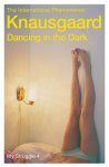 Karl Ove Knausgaard - Dancing in the Dark My Struggle Book 4