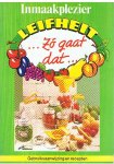 Redactie - Inmaakplezier - Leifheit - Zo gaat dat - gebruiksaanwijzing en recepten