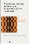 G. van Solinge, M. Holtzer en A.F.J.A. Leijten (red.) - Geschriften vanwege de Vereniging Corporate Litigation 2004-2005