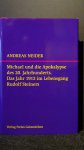 Neider, Andreas, - Michael und die Apokalypse des 20. Jahrhunderts. Das Jahr 1913 im Lebensgang Rudolf Steiners