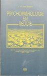 J.A. van Belzen - Psychopathologie en religie. Ideeën, behandeling en verzorging in de gereformeerde psychiatrie, 1880-1940.