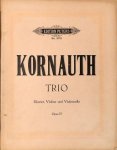 Kornauth, Egon: - Trio für Klavier, Violine, Violoncello. Opus 27