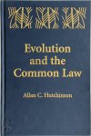 Allan C. Hutchinson - Evolution and the Common Law