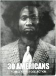 Rubell Family Collection, Robert Carleton Hobbs, Franklin Sirmans, Michele Wallace - 30 Americans