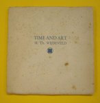 WIJDEVELD, H. TH. - Time and art / H. Th. Wijdeveld ; 90 illustrations and some critical expositions of his work.