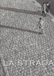 LLELIS, Keith [Ed.] & Vicky GOLDBERG [Introd.] - La Strada - Italian Street Photography.