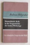 Andreas Hillgruber 123284 - Deutschlands Rolle in der Vorgeschichte der beiden Weltkriege