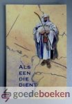 Janse en H.P. Kranendonk (inleiding), C. - Als Een die dient --- Een serie van tien Bijbelstudies over het thema dienen Janse en H.P. Kranendonk (inleiding), C. - Als Een die dient --- Een serie van tien Bijbelstudies over het thema dienen