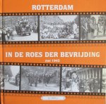 J.J. Muller Jr - Rotterdam in de roes der bevrijding: mei 1945