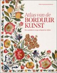 Gillian Vogelsang-Eastwood - Atlas van de borduurkunst  Een wereldreis langs erfgoed en stijlen