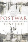 JUDT Tony - Postwar - A history of Europe since 1945