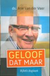 Arie van der Veer - Geloof dat maar