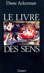 Diane Ackerman - Le livre des sens