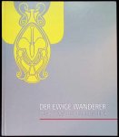 Schoonbroodt, Benoît; Aubry, F. - Der Ewige Wanderer Henry Van de Velde in Jena  gem¨lde, zeichnungen, druckgrafik un bücher