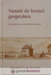 Groe, Theodorus van der - Vanuit de hemel gesproken *nieuw* --- De aanhef van de Wet des Heeren Groe, Theodorus van der - Vanuit de hemel gesproken *nieuw* --- De aanhef van de Wet des Heeren