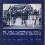 Lanjouw, Ir J.M. - Het Brionplein in oude foto's - A photographic history of the Brion Square
