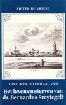 Vriese, Pieter de - Vriese, Pieter de-Historisch verhaal van het leven en sterven van ds. Bernardus Smytegelt