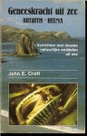 CROFT E.John .. Nederlandse Vertaling van  Ingrid Nijkerk - Pieters - GENEESKRACHT UIT ZEE .  ARTRITIS - REUMA  * verlichten met nieuwe natuurlijke middelen uit zee * Opmerkelijke resultaten bereikt met een nieuw produkt uit zee.Een extract verkregen uit de Nieuwzeelandse groen-lip mossel wordt in dit boek beschreven>>