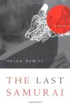 Helen Dewitt - The Last Samurai
