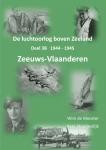 Meester, Wim de / Stoutjesdijk, Kees - De luchtoorlog boven Zeeland - delen 3A en 3B - Zeeuws-Vlaanderen