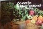 Rijn, Maria van - Zo eet je lekker gezond - met 155 fantasierijke vegetarische recepten