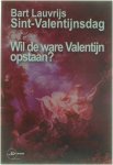 Bart Lauvrijs - Sint Valentijnsdag - Wil de ware Valentijn opstaan?