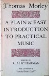 Morley, Thomas & Alec Hartman (edited by) - A Plain and Easy Introduction to Practical Music