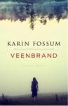 Fossum, Karin - Veenbrand / literaire thriller